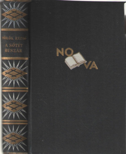 Török Rezső - A sötét huszár és a többiek