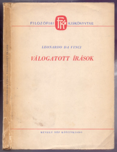 Leonardo Da Vinci - V�logatott �r�sok (Filoz�fiai kisk�nyvt�r)