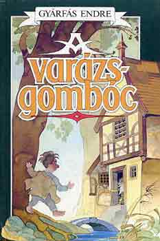 Gyárfás Endre - Varázsgombóc