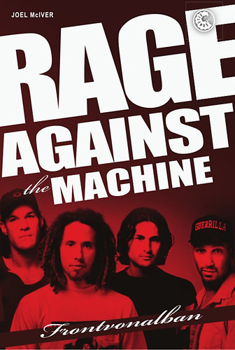 Joel McIver - Rage Against The Machine