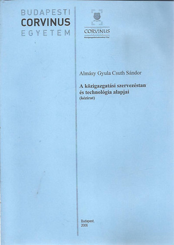 sszell.: Almsy Gyula; Csuth Sndor - A kzigazgatsi szervezstan s technolgia alapjai