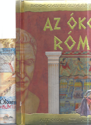 Tony Perrottet Michele Angelico - 2 db k�nyv: Az �kori R�ma + �kori vak�ci�