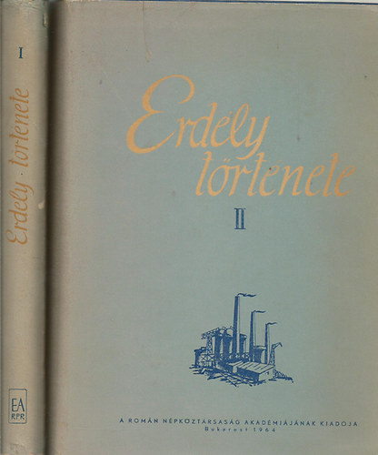 Constantin Daicoviciu- Stefan Pascu- Tiberiu Moraru -Victor Cherestesiu -Imreh Istv�n -Alexandru Neamtu - Erd�ly t�rt�nete I-II.