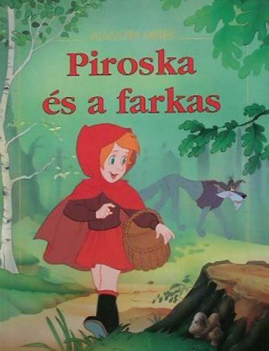 Vilgszp mesk - Piroska s a farkas