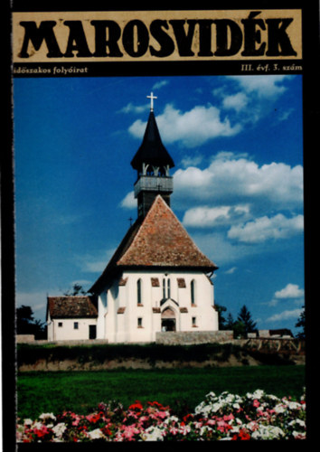 Szil�gyi  S�ndorn�, Korell Gertr�d, J�mborn� Balog T�nde - Marosvid�k III. �vf. 3. sz�m 2002 december
