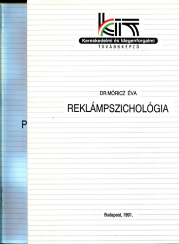dr. Móricz Éva - Sándorné dr. Szennyessy Judit - 2 db Marketing kötet: Reklámpszichológia - Marketing-, piac- és reklámkutatás