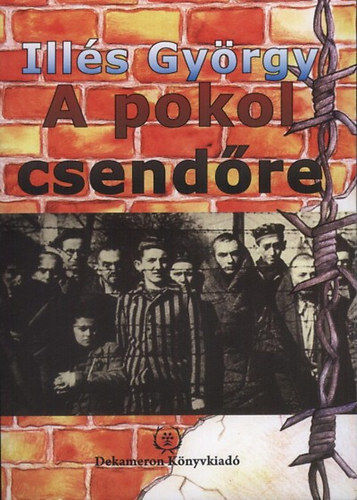 Ill�s Gy�rgy - A pokol csend�re