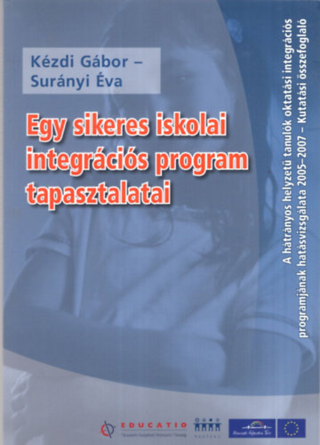 Sur�nyi �va K�zdi G�bor - Egy sikeres iskolai integr�ci�s program tapasztalatai