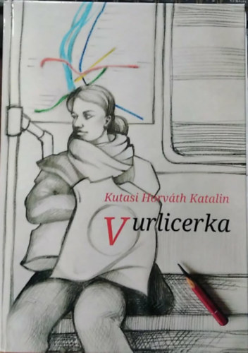 Kutasi Horv�th Katalin - Vurlicerka