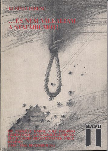 Kubinyi Ferenc - ...és nem vállaltam a statáriumot!