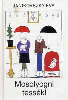 Janikovszky Éva - Mosolyogni tessék!