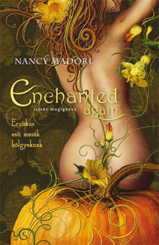 Nancy Madore - Enchanted again - Ismt megigzve - jabb erotikus esti mesk hlgyeknek