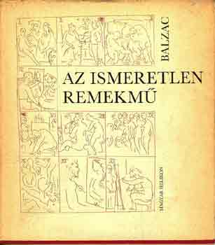 Balzac - Az ismeretlen remekm�