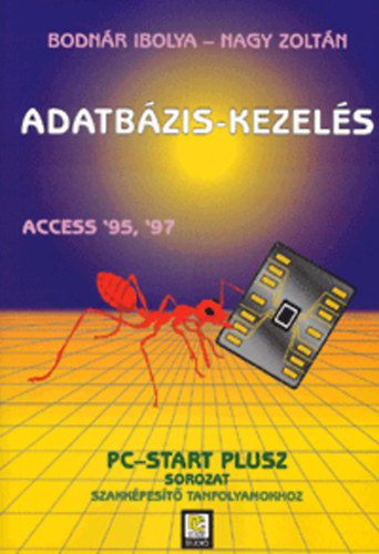 Nagy Zoltán Bodnár Ibolya - Adatbázis-kezelés - Access '95, '97