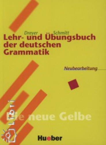 Hilke Dreyer - Richard Schmitt - Lehr- und bungsbuch der deutschen Grammatik, Neubearbeitung: Lehr- und bungsbuch