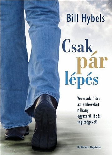 Bill Hybels - Csak pr lps