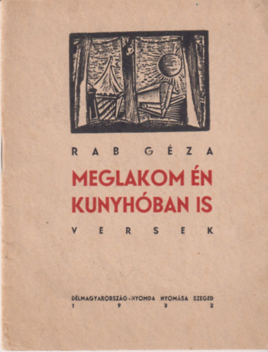Rab Géza - Meglakom én kunyhóban is