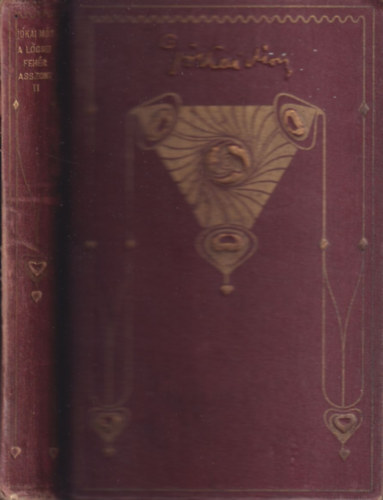 J�kai M�r - A l�csei feh�r asszony II. k�tet