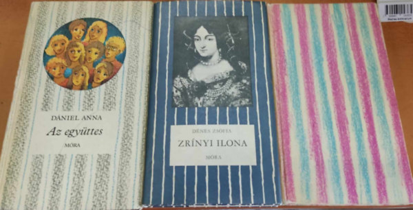 Dénes Zsófia, Dániel Anna - 3 db lányregény: Az együttes + Hiányzik Szecső + Zrínyi Ilona