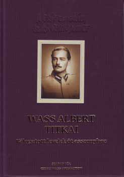 Takar� Mih�ly  (szerk.) - Wass Albert titkai - V�logatott levelek �t asszonyhoz
