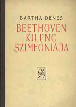 Bartha Dnes - Beethoven kilenc szimfnija
