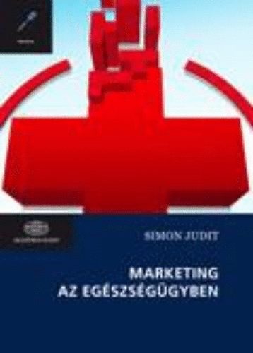 Simon Judit - Marketing az eg�szs�g�gyben