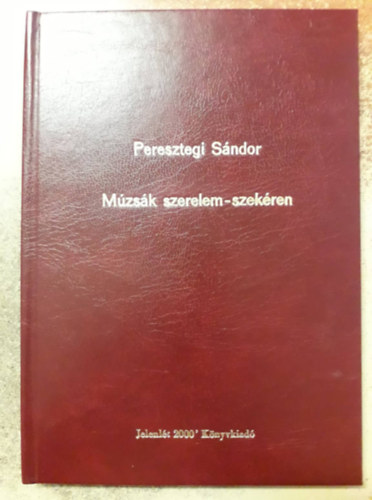 Peresztegi Sándor - Múzsák szerelem-szekéren