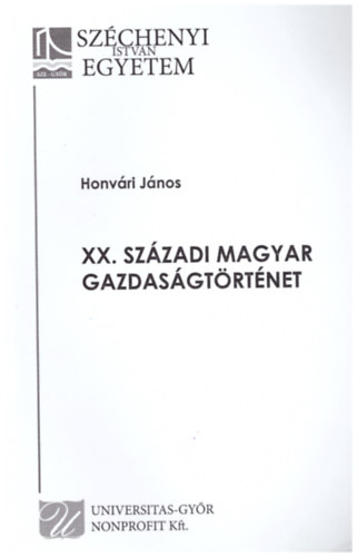 Honvári János - XX. századi magyar gazdaságtörténet