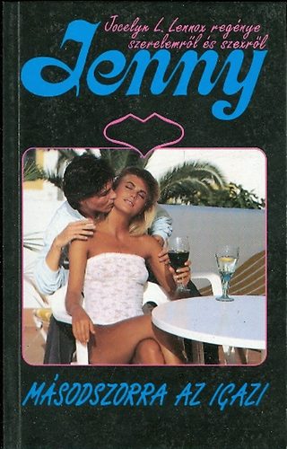 Jocelyn L.Lennox/Andrew Mason - M�sodszorra az igazi (Jenny)