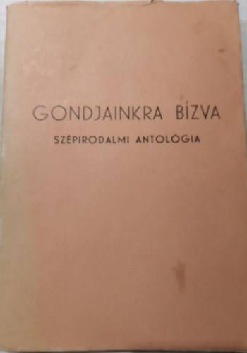 Gondjainkra b�zva-Sz�pirodalmi antol�gia