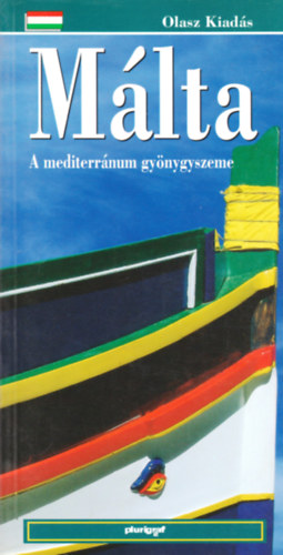 Málta - A mediterránum gyöngyszeme