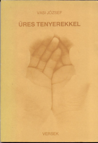 Vasi Jzsef - res tenyerekkel - Versek (Dediklt)