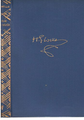 H. G. Wells - j vilg a rgi helyn