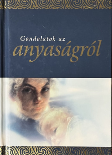Helen Exley - Gondolatok az anyas�gr�l