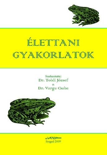 Varga Csaba Toldi József - Élettani gyakorlatok