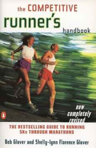 Pete Schuder Bob Glover - The Competitive Runner's Handbook