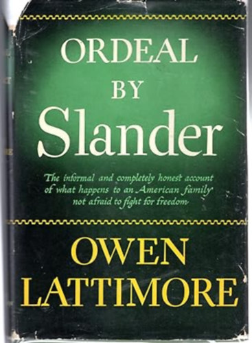 Owen Lattimore - Ordeal by Slander