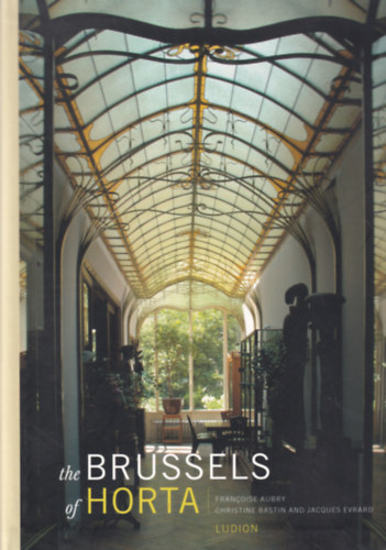 Francoise Aubry - The Brussels of Horta