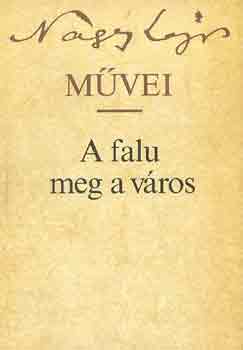 Nagy Lajos - A falu meg a város
