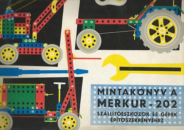 Mintakönyv a Merkur-202 szállítóeszközök és gépek építőszekrényéhez