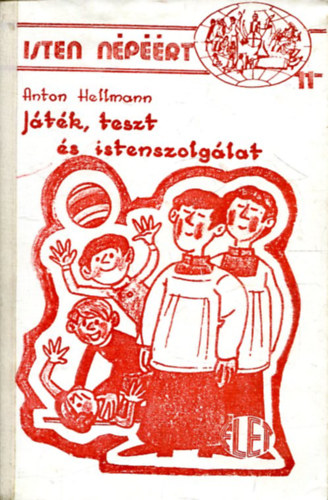 Anton Hellmann - Játék teszt és istenszolgálat