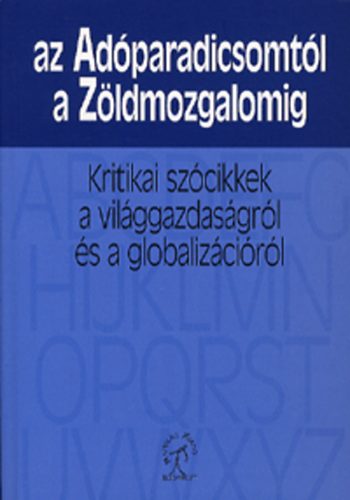 Andor Lszl; Farkas Pter  (szerk.) - Az Adparadicsomtl a Zldmozgalomig