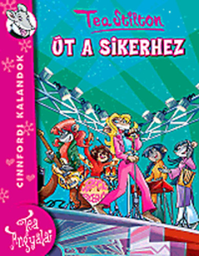 Tea Stilton - Út a sikerhez