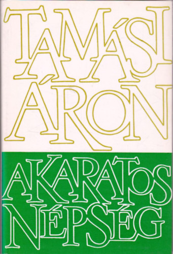 Tamási Áron - Akaratos népség II.