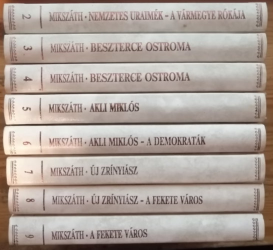 Mikszáth Kálmán - Mikszáth Kálmán sorozat 2-9. rész : Nemzetes uraimék-A vármegye rókája-Beszterce ostroma-Akli Miklós-A demokraták-Új Zrinyiász-A fekete város