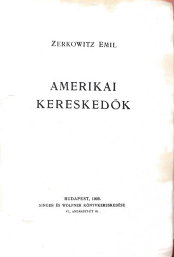 Zerkowitz Emil - Amerikai kereskedk