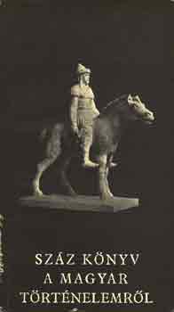 Tóbiás Áron - Száz könyv a magyar történelemről