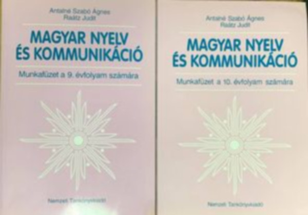 Antaln� Szab� �gnes- Ra�tz Judit - Magyar nyelv �s kommunik�ci�. Munkaf�zet 9. �vfolyam, Magyar nyelv �s kommunik�ci�. Munkaf�zet 10. �vfolyam (2 m�)