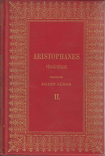Aristophanes vígjátékai (fordította Arany János) II.