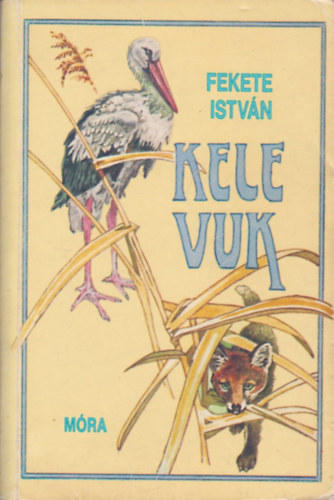 Fekete Istvn - Kele - Vuk (Balogh Pter rajzaival)